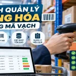 Cách quản lý hàng hóa bằng mã vạch