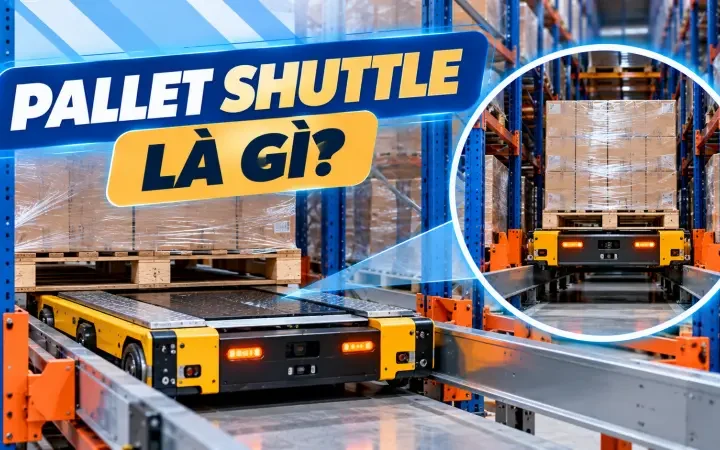 Pallet shuttle là gì?